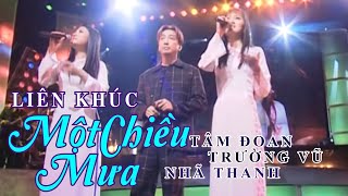 VAN SON 😊 Little Saigon | Liên Khúc MỘT CHIỀU MƯA | Trường Vũ x Tâm Đoan x Nhã Thanh
