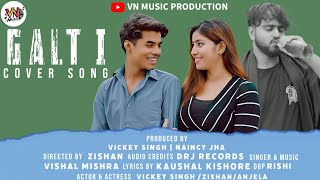 Official Song | Galti Song |Vn music production|Vishal mishra |@Drjrecords