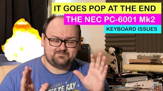 It goes pop at the end: The NEC PC 6001mk2 with keyboard issues  #Retro