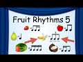 Fruit Rhythms 5 | Music Rhythms | Green Bean's Music