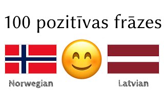 100 pozitīvas frāzes +  komplimenti - Norvēģu + Latviešu - (Dzimtā valoda)