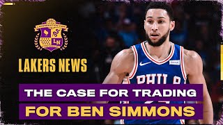 The Case For The Lakers Trading For Ben Simmons