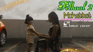 Filhaal 2 Mohabbat | Akshay Kumar, Nupur Sanon , Bprank | Ankita Singh Dance Video |