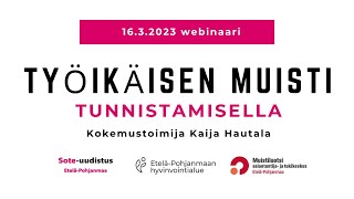 Työikäisen muisti 16.3.2023 Kaija  Hautala