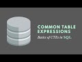 Common Table Expressions (SQL) (CTEs)