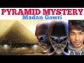 Pyramid Mystery | Tamil | Madan Gowri | MG