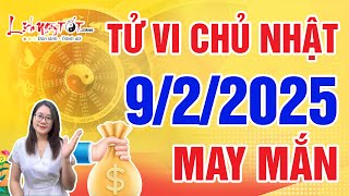 Tử Vi Hàng Ngày 9/2/2025 Chủ Nhật Chúc Mừng Con Giáp May Mắn Ghé Thăm Tiền Chảy Ồ Ạt Về Két