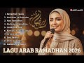 Full Album Lagu Arab Syahdu Menyambut Ramadhan Paling Viral || Ramadhan Tajalla