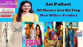 Sai Pallavi box office collection all movie Hit or Flop | Aktar Entertainment.