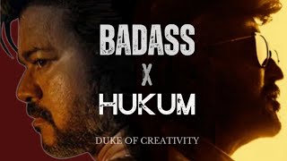 Badass X Hukum | Leo X Jailer | Vijay | Rajinikanth | Anirudh Ravichander | Mashup