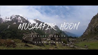 Musaafir Hoon Yaaron Reprise Version | Hiren Parmar | Kishore kumar