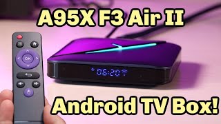 A95X F3 Air II Android TV Box S905X3 4GB+64GB Android 11 Under $50 Worth It?