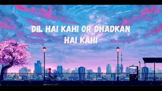 DIL HAI KAHI OR DHADKAN HAI KAHI/SLOWED+REVERB/DEEP HOUSE/PLEASE LIKE SHARE AND SUBSRIBE MY CHANNEL