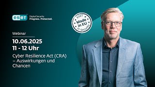 Webinar: Cyber Resilience Act (CRA) – Auswirkungen und Chancen
