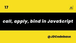 Call, Apply, Bind in JavaScript | JS Tutorial for Beginners to Advanced | JDCodebase