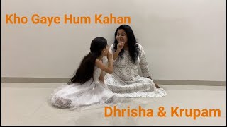 Kho Gaye Hum Kahan | Jasleen Royal | Prateek Kuhad | Dance Cover | Krupam Amlani Ft. Dhrisha