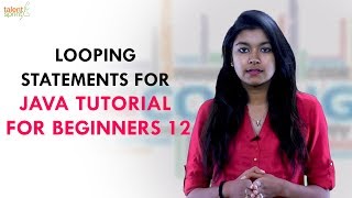 Looping Statements - For | Java Tutorial for Beginners 12 | TalentSprint Coding Prep