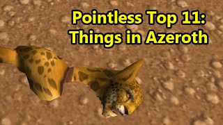 Pointless Top 11: Random Things in Azeroth | WoWcrendor