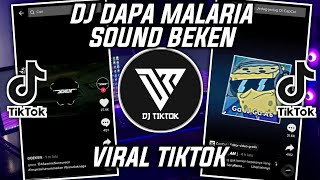 Download Lagu DJ DAPA MALARIA BEKEN VIRAL TIKTOK 2022... MP3 Gratis