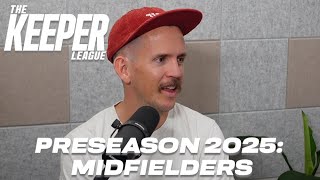 Pre-season 2025: Midfielders (Draft and Keeper Leagues)