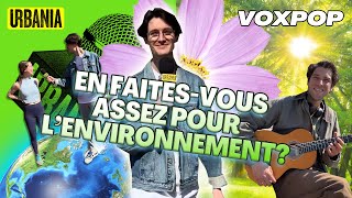 En faites-vous assez pour l'environnement? | Vox Pop