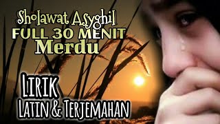 Sholawat Asyghil Merdu Lirik Full 30 Menit Latin & Terjemahan