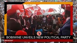 AGAKAGWAAWO. BOBIWINE UNVEILS NEW POLITICAL PARTY. HERE IS FULL VIDEO SHOWING EVERYTHING YOU MISSED