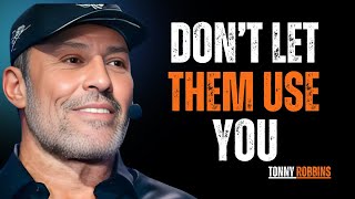 DON'T LET THEM USE YOU || HE POWERFULL SPEECH ||#tonyrobbins  #motivation