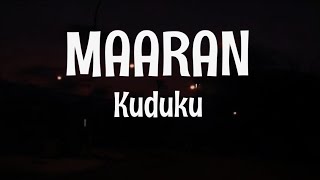 Maaran song - Kudukku || Lyrical video song|| Sid Sriram