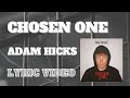 Adam Hicks - Chosen One - Lyric Video