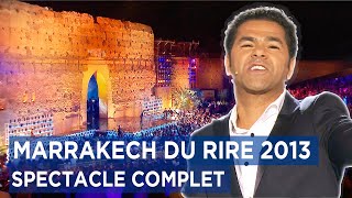 Marrakech du rire 2013 - Spectacle complet présenté par Jamel Debbouze