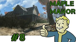 Maple Manor | Fallout 4 #8