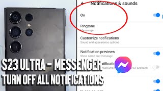 How to Turn OFF All Facebook Messenger Notifications on the Samsung S23 Ultra S23 S23+