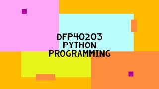 DFP40203 PYTHON PROGRAMMING PBT 1