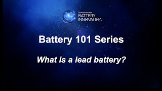 CBI Battery 101 Series -  What is a lead battery?