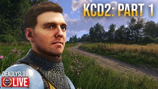 Deadly Plays - Kingdom Come Deliverance II - Part 1