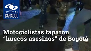 Motociclistas taparon “huecos asesinos” de Bogotá porque no aguantan un accidente más