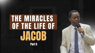 Pastor Dr Z. A. Ogunsanya: The Miracles Of The Life Of Jacob. Part II