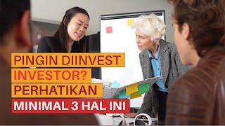 Cari Investor?, Perhatikan Minimal 3 Hal Ini Dulu Agar Tidak Ditolak - Kan Sakiit...