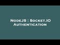 NodeJS : Socket.IO Authentication