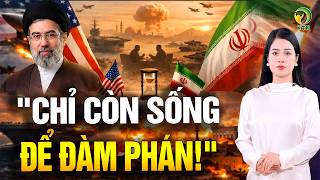Nóng! Iran chỉ còn sống để đàm phán: Tối hậu thư đanh thép của TT Trump trước giờ G