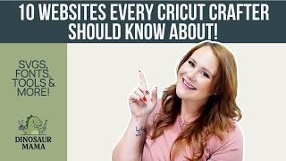 10 Websites Every Cricut Crafter Should Know About