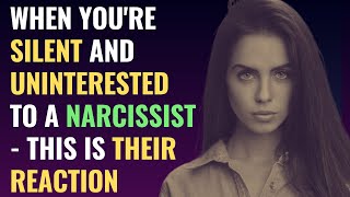 When You're Silent and Uninterested to a Narcissist - This is Their Reaction | NPD | Narcissism