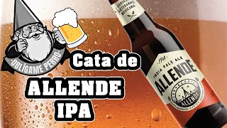 CERVEZA ALLENDE IPA (INDIA PALE ALE) 🍺🍺🍺