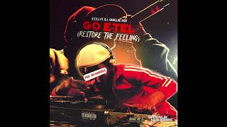 Go E-tel (restore the feeling) feat. Dj Dj Cadillac jack  prod. By @jonharbinger