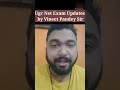 UGC Net Exam Updates by Vineet Pandey Sir #vineetpandeysshorts #youtubeshorts #shorts #ugcnetexam