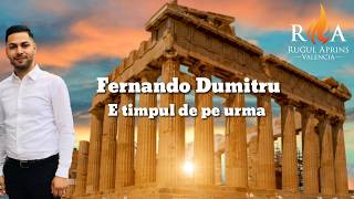 E timpul de pe urmă - Fernando Dumitru