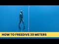 How To Freedive To 30 Meters: COMPLETE GUIDE for Beginners