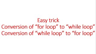 Conversion of loops - Python for Beginners | Class 12 | Class 11