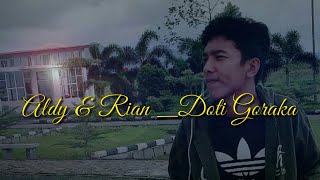 DOTI GORAKA by Aldy Tuturoong & Adrian Pandean # Lagu manado terbaru ( official music & video )
